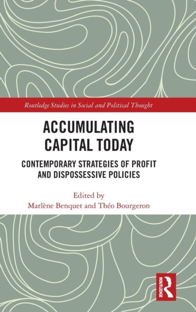 Book cover of: Accumulating Capital Today. By: Marlène Benquet