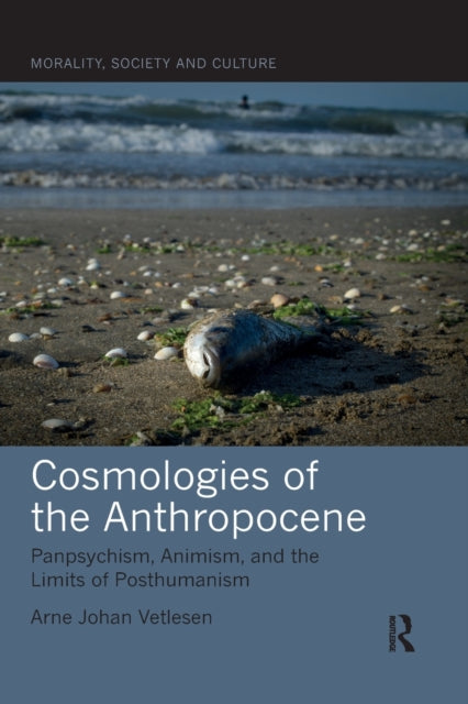 Book cover of: Cosmologies of the Anthropocene