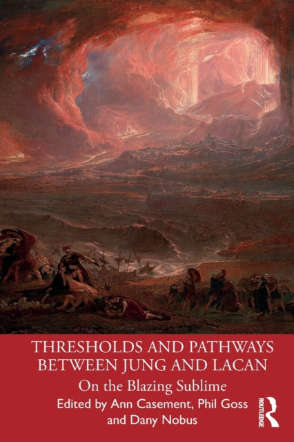 Book cover of: Thresholds and Pathways Between Jung and Lacan. By: Ann Casement