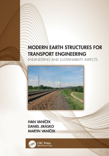 Book cover of: Modern Earth Structures for Transport Engineering. By: Ivan Vanícek