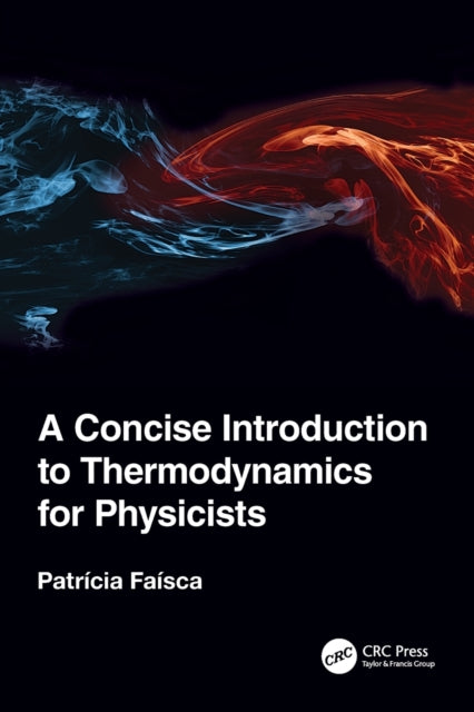 Book cover of: Concise Introduction to Thermodynamics for Physicists. By: Patricia Faisca