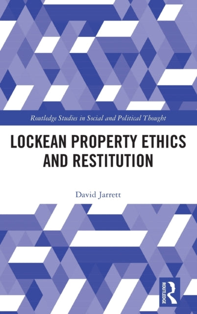 Book cover of: Lockean Property Ethics and Restitution. By: David Jarrett