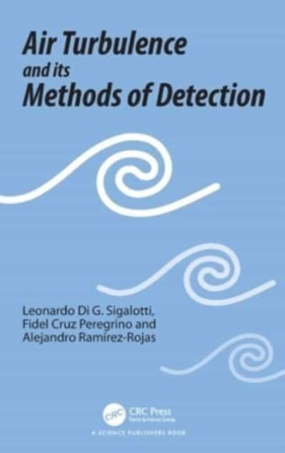 Book cover of: Air Turbulence and its Methods of Detection. By: Leonardo Di G. Sigalotti