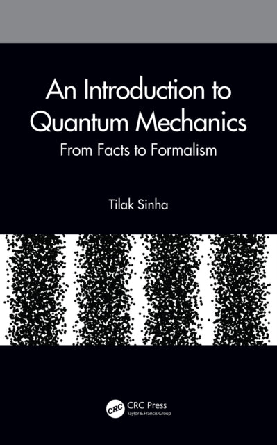 Book cover of: Introduction to Quantum Mechanics. By: Tilak Sinha