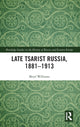 Book cover of: Late Tsarist Russia, 1881–1913. By: Beryl Williams