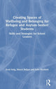 Book cover of: Creating Spaces of Wellbeing and Belonging for Refugee and Asylum-Seeker Students. By: Maura Sellars