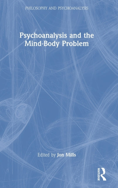 Psychoanalysis and the Mind-Body Problem