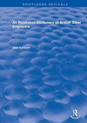 An Illustrated Dictionary of British Steel Engravers
