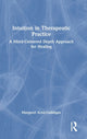 Book cover of: Intuition in Therapeutic Practice. By: Margaret Arnd-Caddigan
