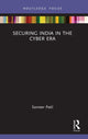 Book cover of: Securing India in the Cyber Era. By: Sameer Patil