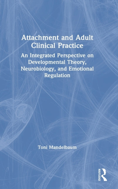 Attachment and Adult Clinical Practice