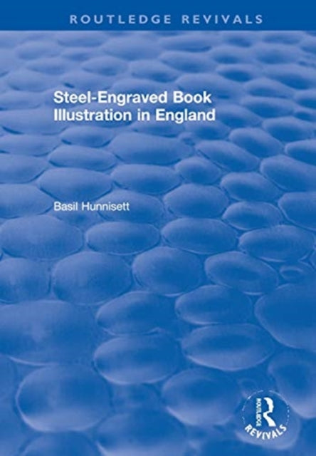 Book cover of: Steel-Engraved Book Illustration in England. By: Basil Hunnisett
