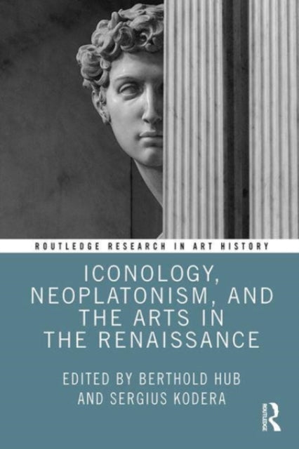 Book cover of: Iconology, Neoplatonism, and the Arts in the Renaissance. By: Berthold Hub