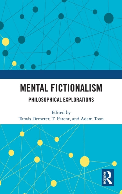 Book cover of: Mental Fictionalism. By: Tamás Demeter