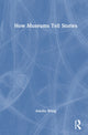Book cover of: How Museums Tell Stories. By: Amelia Wong