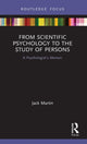 Book cover of: From Scientific Psychology to the Study of Persons. By: Jack Martin
