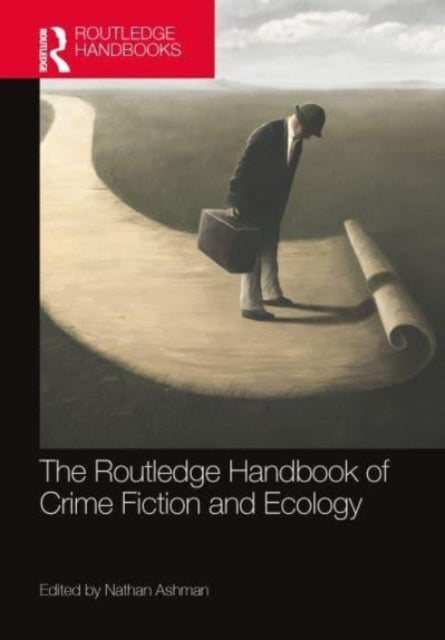 Book cover of: Routledge Handbook of Crime Fiction and Ecology. By: Nathan Ashman