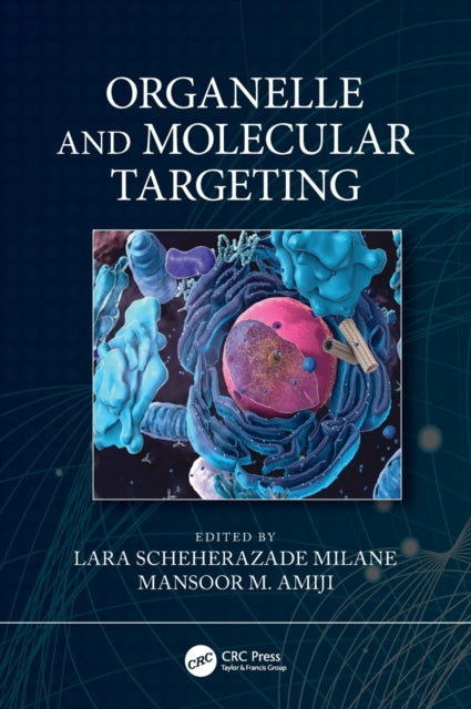 Book cover of: Organelle and Molecular Targeting. By: Lara Scheherazade Milane