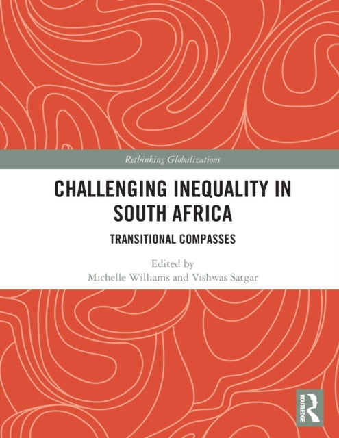 Book cover of: Challenging Inequality in South Africa. By: Michelle Williams
