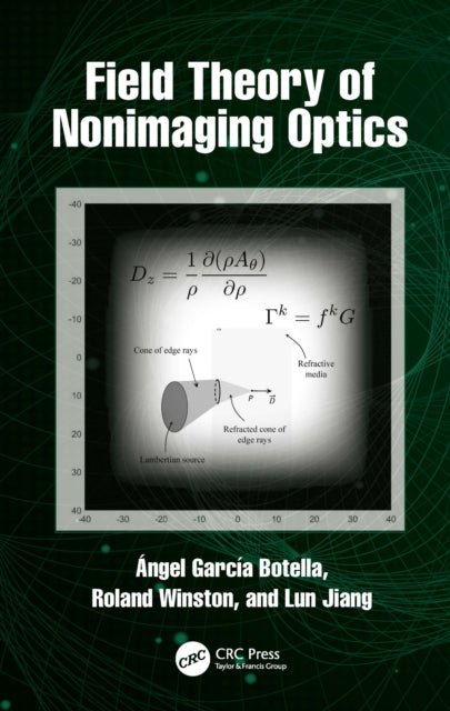 Book cover of: Field Theory of Nonimaging Optics. By: Angel García-Botella
