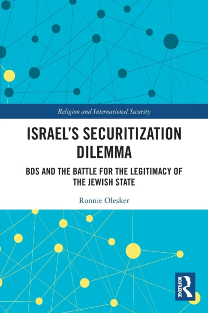 Book cover of: Israel’s Securitization Dilemma. By: Ronnie Olesker