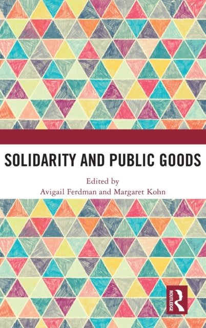 Book cover of: Solidarity and Public Goods. By: Avigail Ferdman