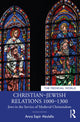 Book cover of: Christian–Jewish Relations 1000–1300. By: Anna Sapir Abulafia