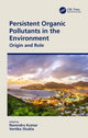 Book cover of: Persistent Organic Pollutants in the Environment. By: Narendra Kumar