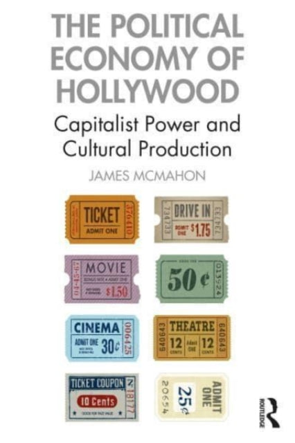 Book cover of: Political Economy of Hollywood. By: James McMahon