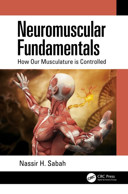 Book cover of: Neuromuscular Fundamentals. By: Nassir H. Sabah