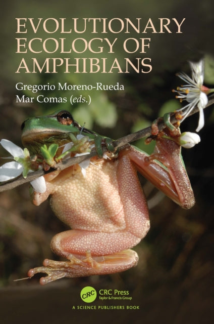 Book cover of: Evolutionary Ecology of Amphibians. By: Gregorio Moreno-Rueda