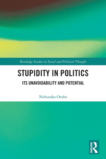 Book cover of: Stupidity in Politics. By: Nobutaka Otobe