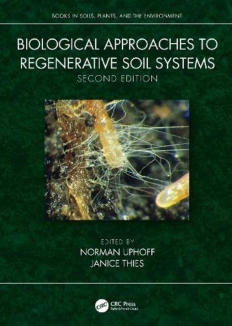 Book cover of: Biological Approaches to Regenerative Soil Systems. By: Norman Thomas Uphoff