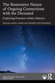 Book cover of: Restorative Nature of Ongoing Connections with the Deceased. By: Laurie A. Burke