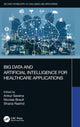 Book cover of: Big Data and Artificial Intelligence for Healthcare Applications. By: Ankur Saxena