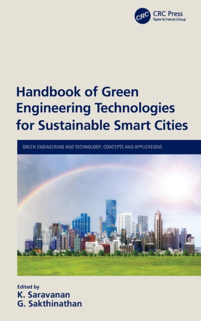 Book cover of: Handbook of Green Engineering Technologies for Sustainable Smart Cities. By: Krishnan Saravanan