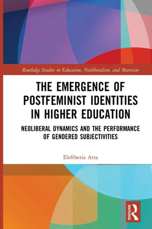 The Emergence of Postfeminist Identities in Higher Education
