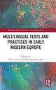 Book cover of: Multilingual Texts and Practices in Early Modern Europe