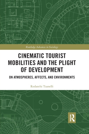 Cinematic Tourist Mobilities and the Plight of Development