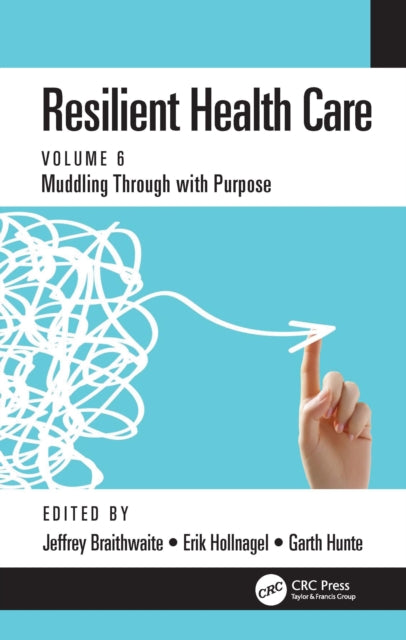 Book cover of: Resilient Health Care. By: Jeffrey Braithwaite