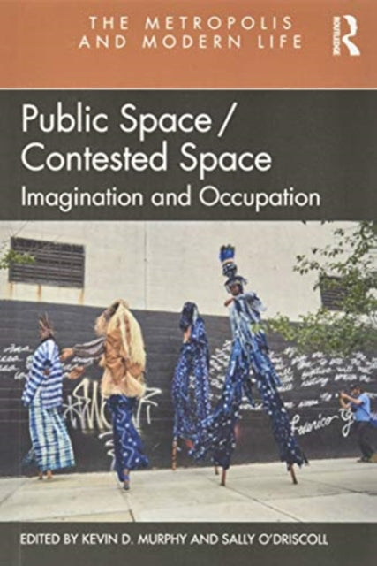 Book cover of: Public Space/Contested Space. By: Kevin D. Murphy