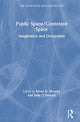 Book cover of: Public Space/Contested Space. By: Kevin D. Murphy