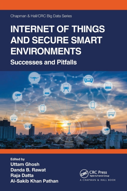 Book cover of: Internet of Things and Secure Smart Environments. By: Uttam Ghosh