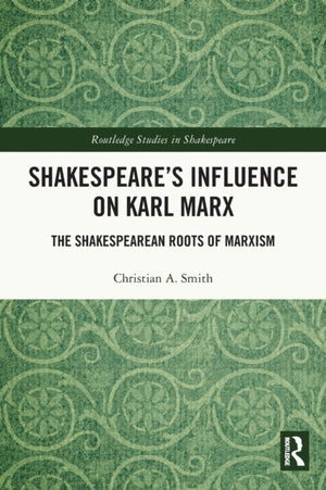 Shakespeare’s Influence on Karl Marx