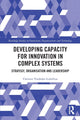 Book cover of: Developing Capacity for Innovation in Complex Systems. By: Christer Vindeløv-Lidzélius