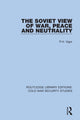 Book cover of: Soviet View of War, Peace and Neutrality. By: P.H. Vigor