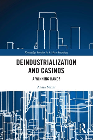 Deindustrialization and Casinos