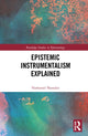 Book cover of: Epistemic Instrumentalism Explained. By: Nathaniel P. Sharadin