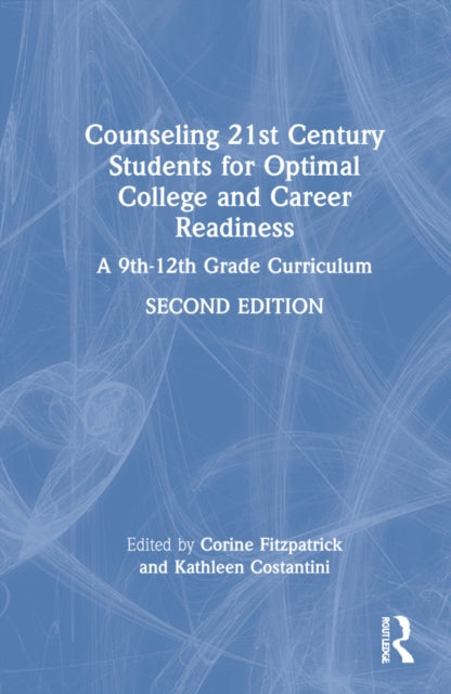 Book cover of: Counseling 21st Century Students for Optimal College and Career Readiness. By: Corine Fitzpatrick