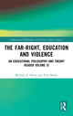 Book cover of: Far-Right, Education and Violence. By: Michael A. Peters